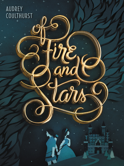 Title details for Of Fire and Stars by Audrey Coulthurst - Available